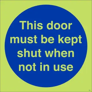 Photoluminescent &lpar;Glow in the Dark&rpar; Self Adhesive &lpar;Class C&rpar; This Door Must Be Kept Shut When Not In Use Door Sign - 100mm x 100mm