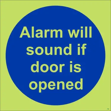 Click Here To Enlarge This Photo Of Photoluminescent &lpar;Glow in the Dark&rpar; Self Adhesive &lpar;Class C&rpar; Alarm Will Sound If Door Is Opened Door Sign - 100mm x 100mm